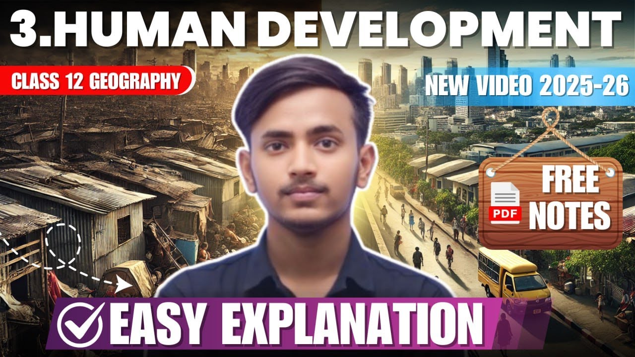 2025-26 | Chapter 3 Human development | Class 12 Geography | English ...