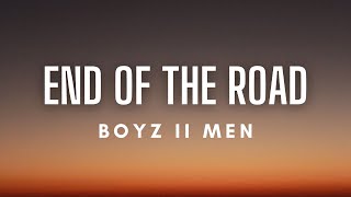 Boyz II Men - End Of The Road (Lyrics)