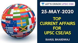 25-May-2020 | Daily Current Affairs/News Analysis | Crack UPSC CSE/IAS 2020 | Rahul Bhardwaj