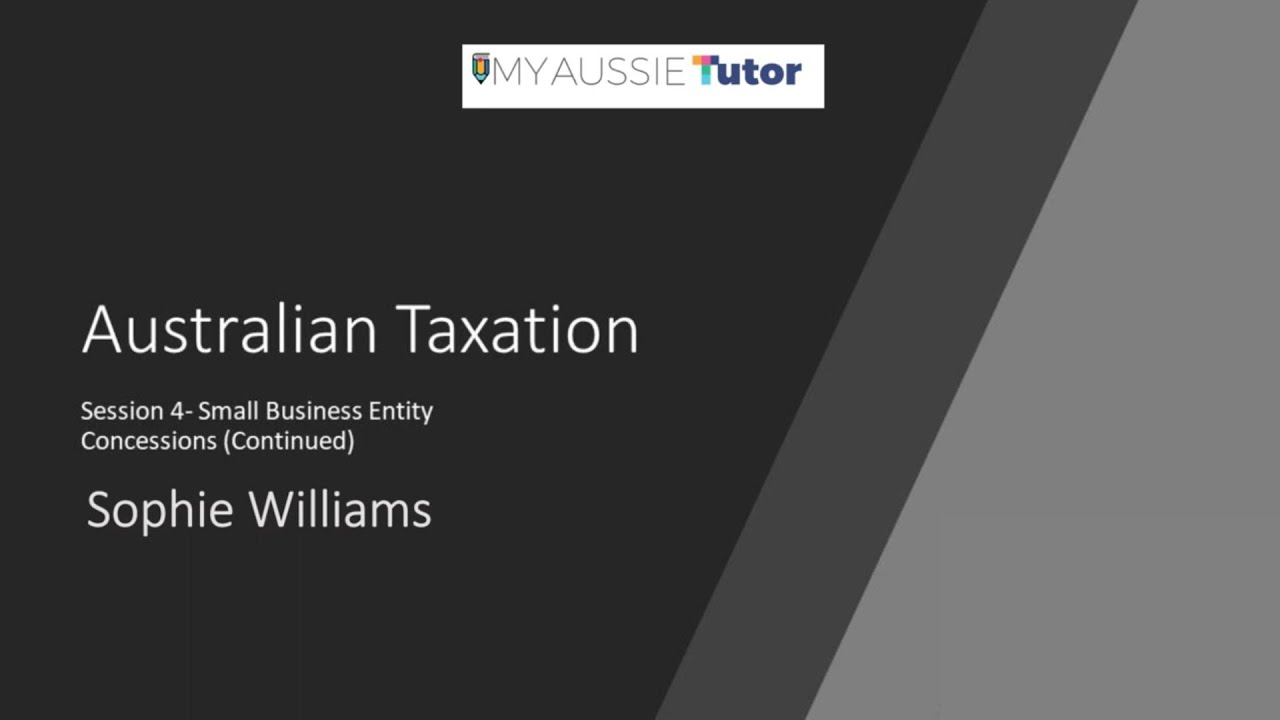 Australian Taxation (Session - 4) By CA Sophie Williams