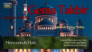 Download Lagu Takbiran Idul Fitri 2025 Paling Merdu Gema Takbir Idul Fitri 2025 Bikin Rindu Kampung 1446 H MUDIK MP3