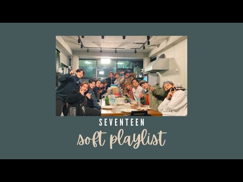 playlist | seventeen soft playlist  ✧