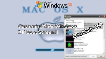 Customize Your Windows XP Boot Screen | BootSkinXP | Tech Triggr