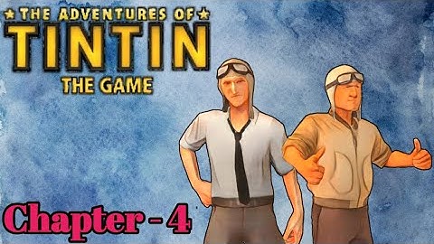 The adventures of tintin the game | Symbian mobile | Chapter 4 | Gameplay walkthrough | Ifas gaming