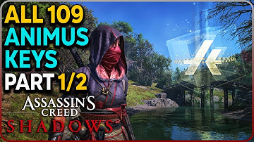 All 109 Animus Keys Locations (Part 1) Assassin’s Creed Shadows