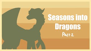 Turning Seasons into Dragons | Part 2: Fall