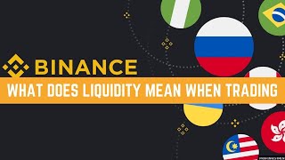 BINANCE: What Does Liquidity Mean When Trading (2024)