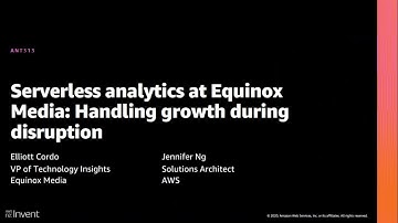 AWS re:Invent 2020: Serverless analytics at Equinox Media: Handling growth during disruption