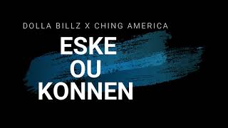 Dolla Bill x Ching America - ESKE OU KONNEN(Do You Know) | Visualizer