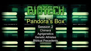 Biotech: The Sorcerer's New Apprentice - Session 2 - Chuck Missler