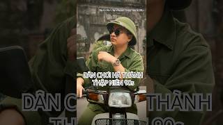 Dân Chơi Hà Thành Thập Niên 90S Kính Mắt Dũng Trần