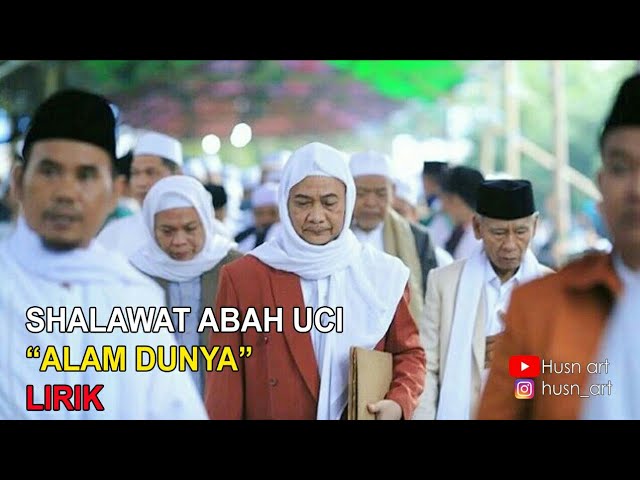 Shalawat Abah Uci  Alam Dunya  | Lirik | #stayhome #withme class=