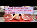 Disossare un prosciutto in 3 pezzi TUTORIAL 2.0