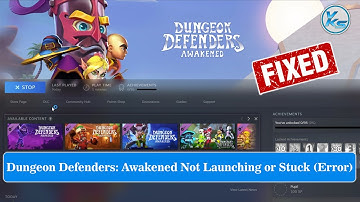 ✅ Fix Dungeon Defenders: Awakened Launching Failed, Black Screen, Not Starting, Stuck & Running