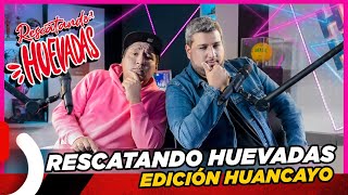 RESCATANDO HUEVADAS - EP 1 HUANCAYO