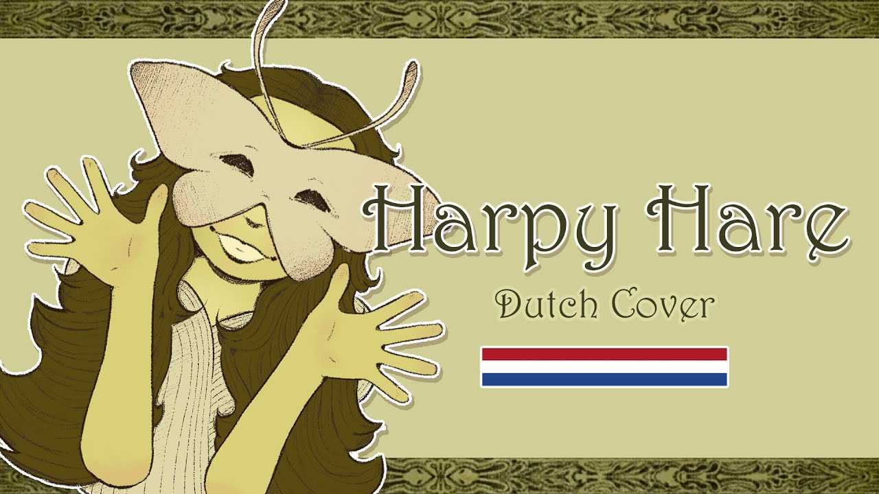 Harpy Hare - Yaelokre || Dutch Translation