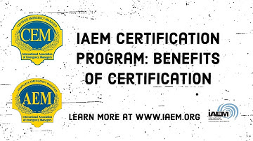 IAEM Certification Program: Benefits of AEM & CEM Certification