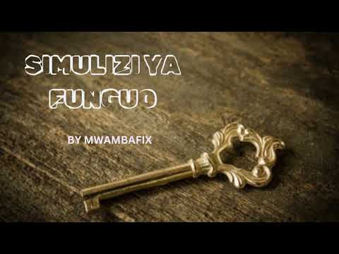 SIMULIZI MPYA YA FUNGUO 6 I SIMULIZI YA KUSISIMUA I Mwambafix 