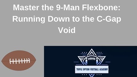 Master the 9-Man Flexbone: Running Down to the C-Gap Void
