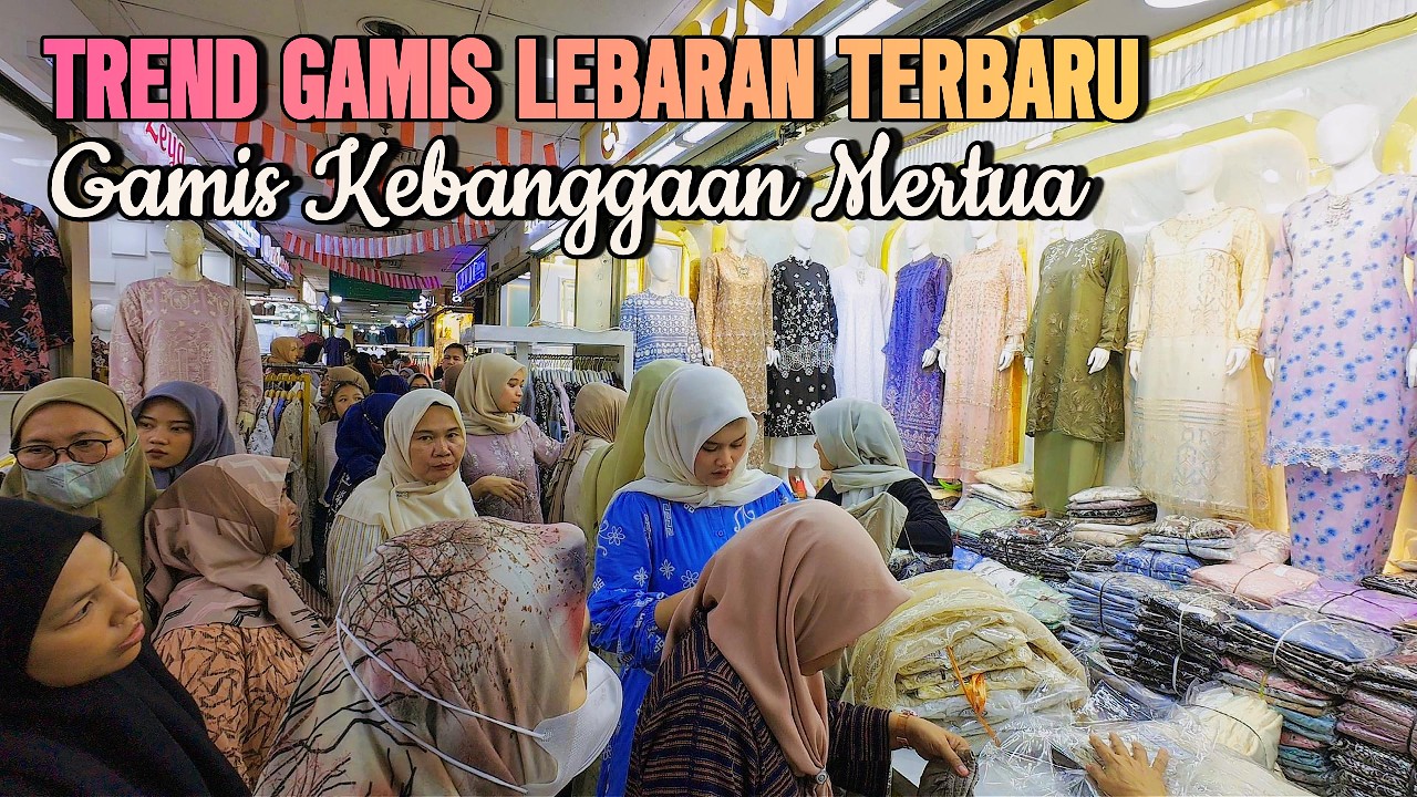 TREND GAMIS LEBARAN TERBARU DI TANAH ABANG | GAMIS MERTUA SERIES