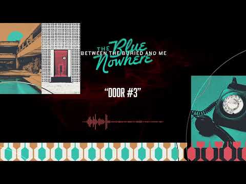 BETWEEN THE BURIED AND ME Door 3 OFFICIAL AUDIO 