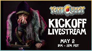 TOMB QUEST Kick-Off Livestream!