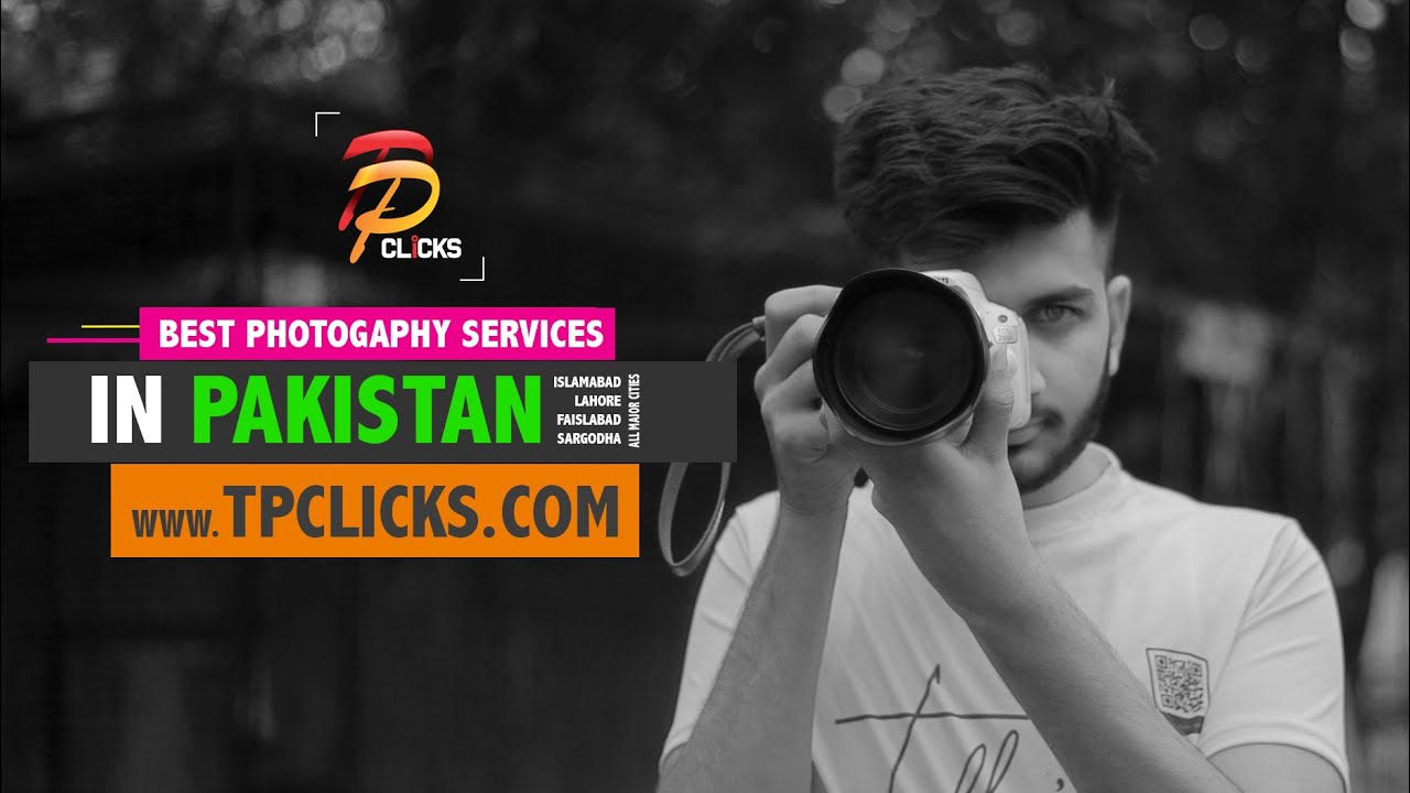 Looking For A Photographer In Pakistan? Look No Further Than The Best Photographer In Islamabad!