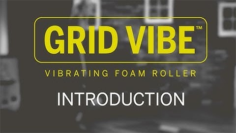 Introducing the Grid Vibe by Trigger Point