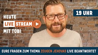 Livestream 17.02.2022 - mit Q&A zum Thema Zeugen Jehovas