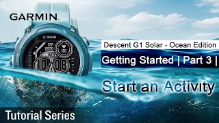 Tutorial - Descent G1: Getting Started | Part 3 | Start an Activity（Ocean Edition）