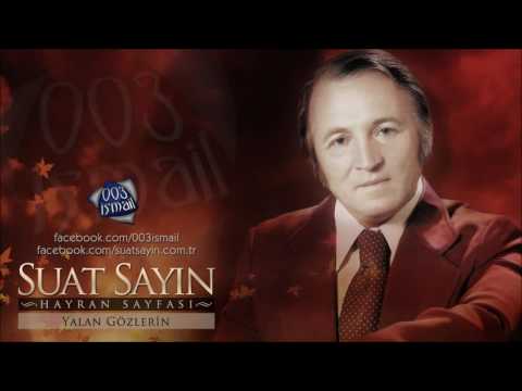 Suat Sayın - Yalan Gözlerin - 003ismail (Orijinal Plak Kaydı)