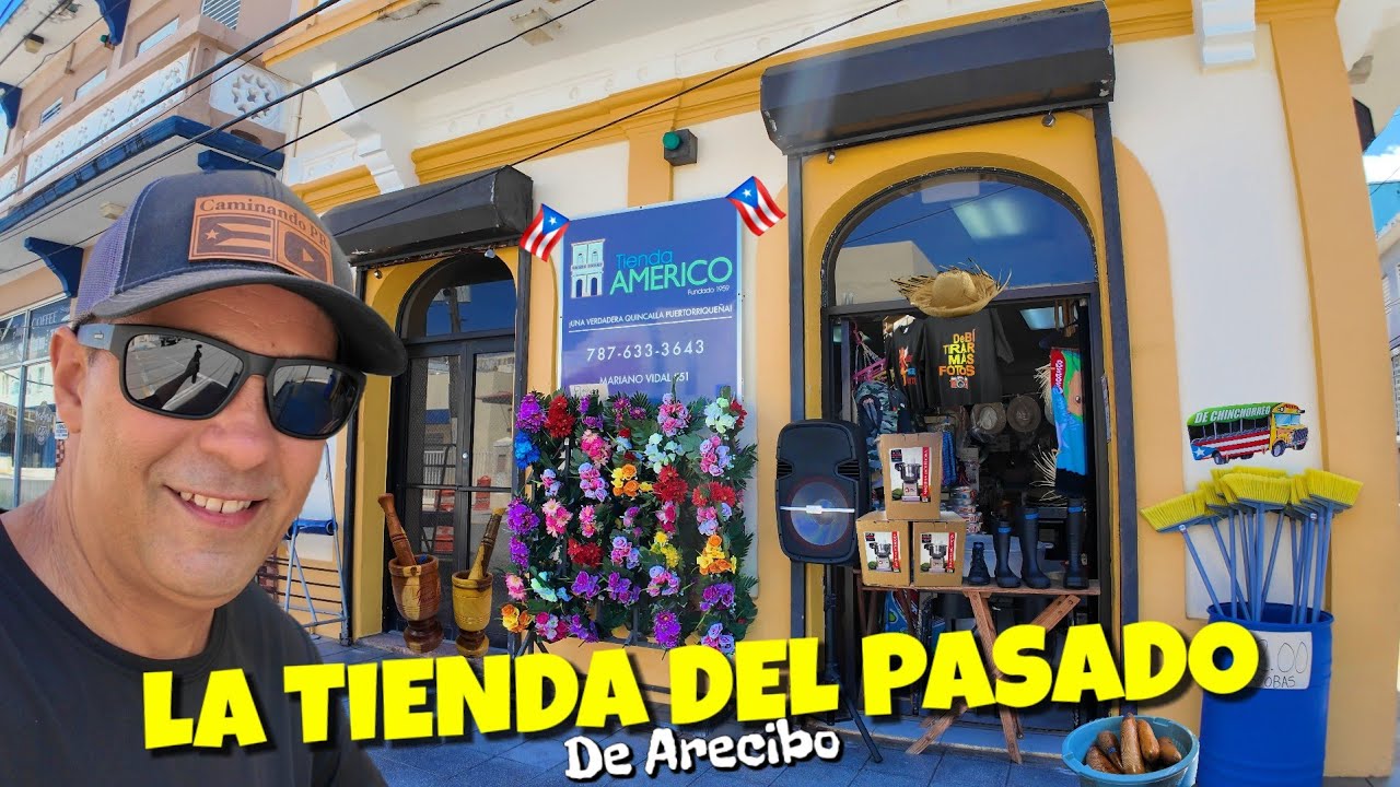 TIENDA AMÉRICO DE ARECIBO (LA TIENDA DEL PASADO) 🇵🇷