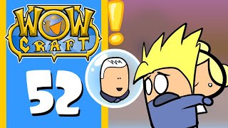 WowCraft Ep 52 \\