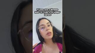Tr*que na Shopee p/ pagar barato #fypp #shopee #cupomshopee #cupomdedesconto