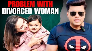 Should You Marry or Date a Divorced Woman? The Truth No One Tells You | Kiran Roy Analysis