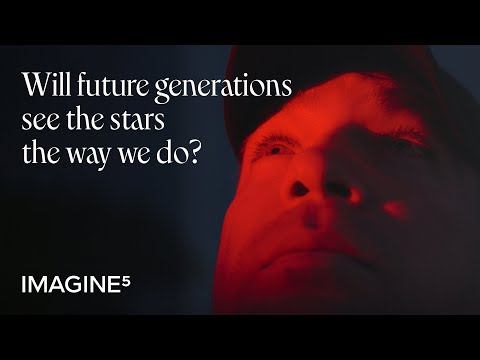 Will future generations see the stars the way we do? | Imagine5