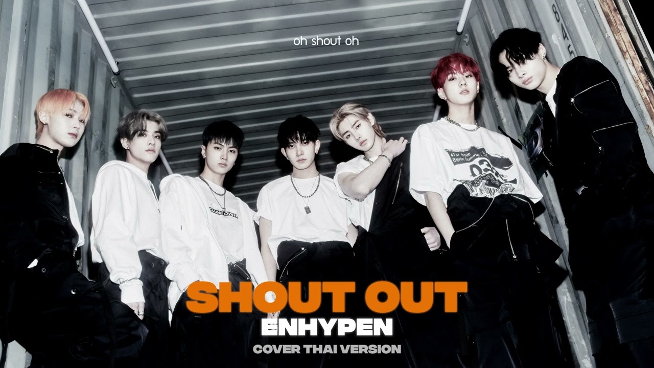 [THAI VER]​ ENHYPEN​ -​ SHOUT OUT BY REALPXP