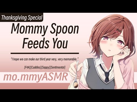 [Thanksgiving Special] Mommy Spoon Feeds You [F4A][Cuddles][Sappy][Sentimental]