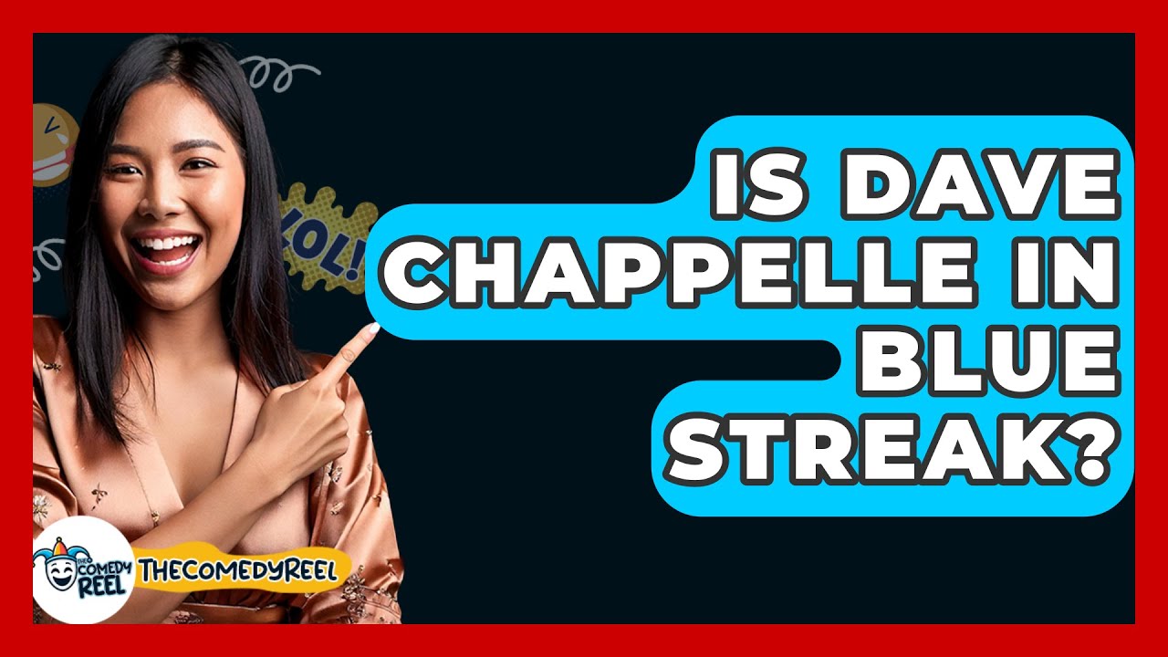 Is Dave Chappelle In Blue Streak? - The Comedy Reel