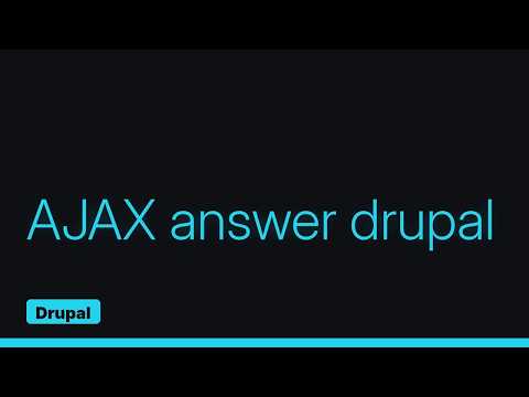 Drupal: What could be causing this ajax error? (2 Solutions!!)