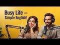 English for Busy People — Learn and Practice Even When You Have No Time