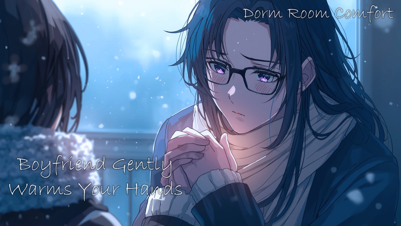 (ASMR Roleplay) Boyfriend Gently Warms Your Hands - [Dorm Room Comfort]
