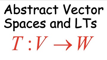 Abstract Vector Spaces, Subspaces, Linear Transformations, Kernel, Image, One to One and Onto LTs