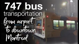 747 Bus from airport to downtown Montreal 2019