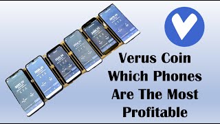 Verus Coin Mining | Which phones are the most profitable?