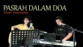 PASRAH DALAM DOA - Dian Piesesha - COVER by Lonny