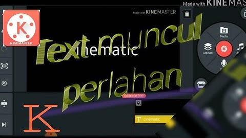 Cara Membuat Text Muncul Perlahan di KINEMASTER || TUTORIAL KINEMASTER !!!
