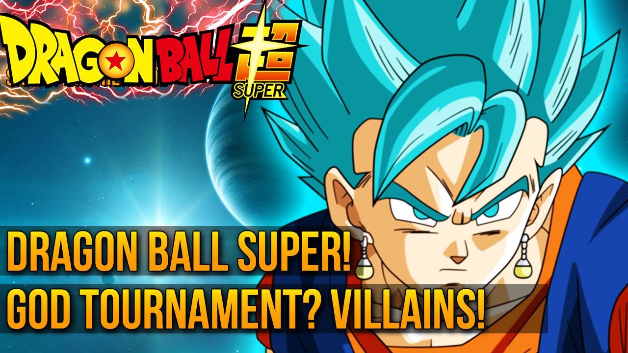 Dragon Ball Super: God Tournament! New Villains, Trailer ...