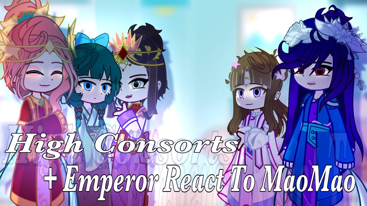 The Apothecary Diaries High Consorts + Emperor React to MaoMao // Gacha React 