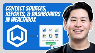 Master Contact Sources in Wealthbox CRM | Build Reports & Dashboards That Drive Results